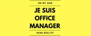 Je suis office manager